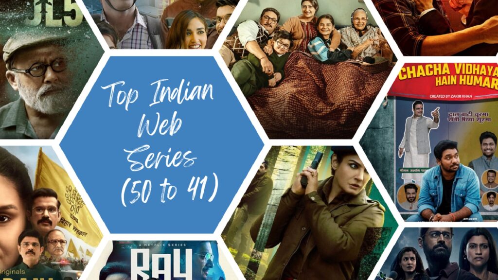 50 Most Popular Indian Web Series (50 to 41) Of All Time {Part 1}