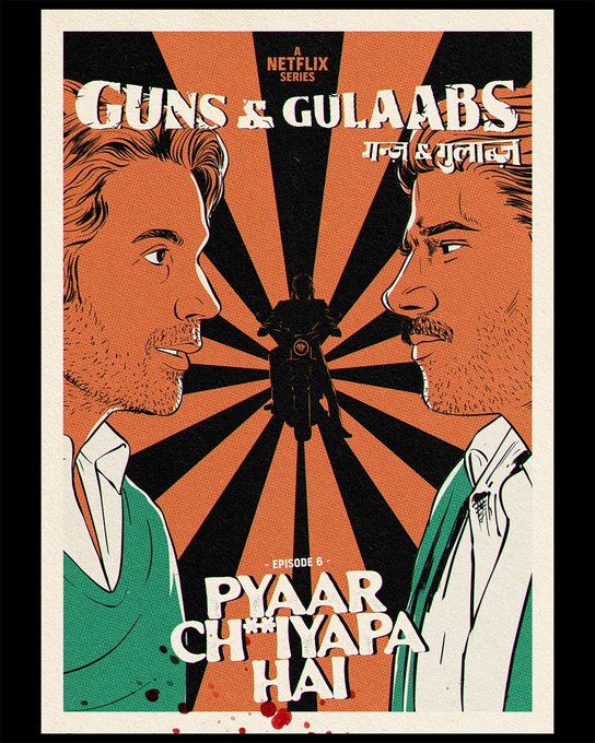 Guns and Gulaabs Pyaar Chutiyapa Hai